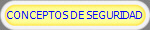 CONCEPTOS DE SEGURIDAD