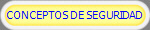 CONCEPTOS DE SEGURIDAD 